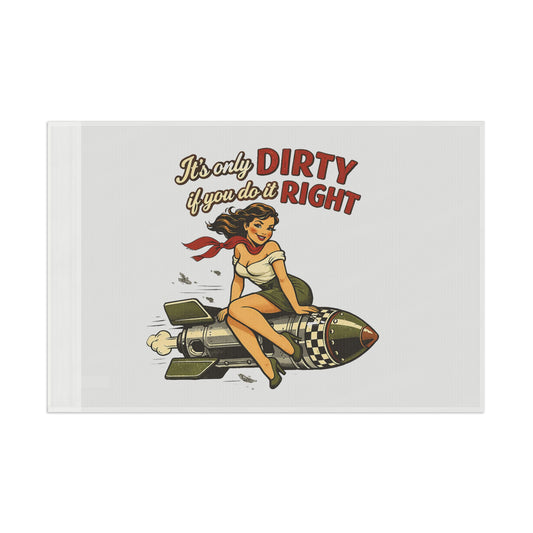 "It's Only Dirty If You Do It Right" Vintage Aviation Banner