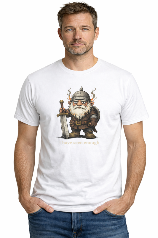 I Have Seen Enough – Deadpan Fantasy Gnome T-Shirt