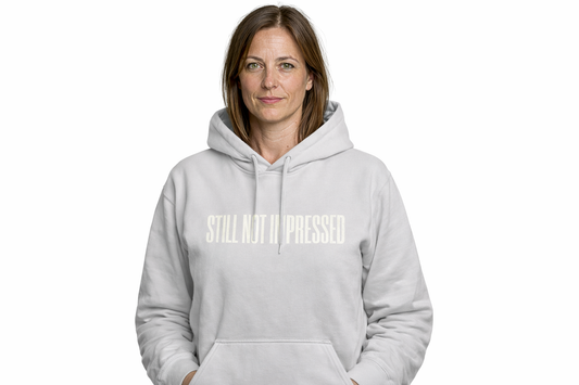 "Still Not Impressed" Minimalist Graphic Hoodie