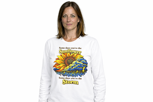 Sunflower & Storm Long Sleeve Tee — "Some days you’re the Sunflower, Some days you’re the Storm"